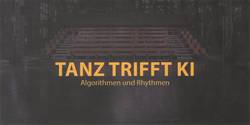 Quelle: TS Rhein-Neckar Veranstaltung Tanz trifft KI